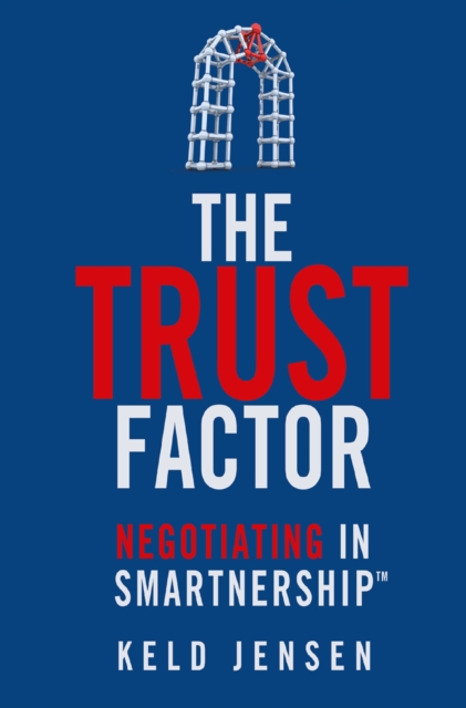 The Trust Factor : Negotiating in SMARTnership, PDF eBook