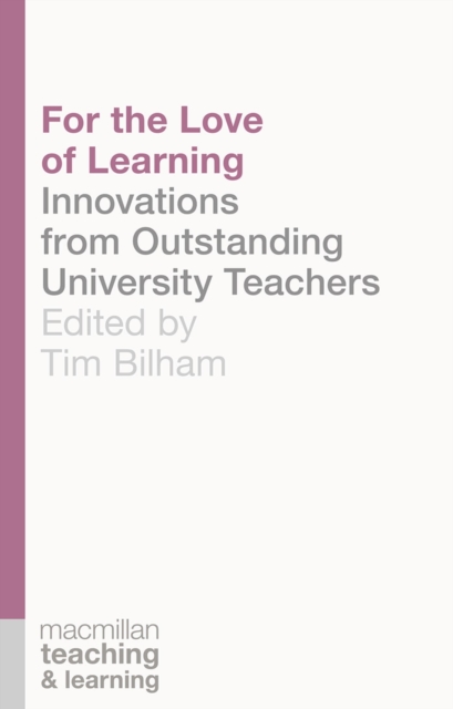 For the Love of Learning : Innovations from Outstanding University Teachers, Paperback / softback Book