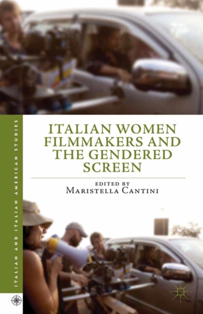 Italian Women Filmmakers and the Gendered Screen, PDF eBook