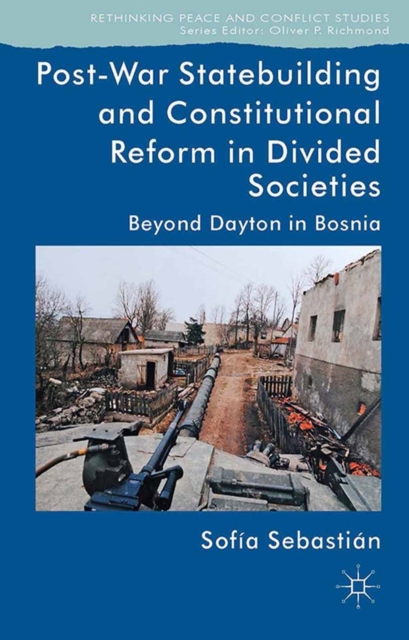 Post-War Statebuilding and Constitutional Reform : Beyond Dayton in Bosnia, PDF eBook