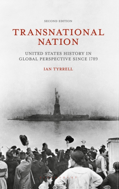 Transnational Nation : United States History in Global Perspective since 1789, Paperback / softback Book