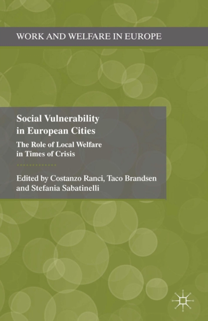 Social Vulnerability in European Cities : The Role of Local Welfare in Times of Crisis, PDF eBook