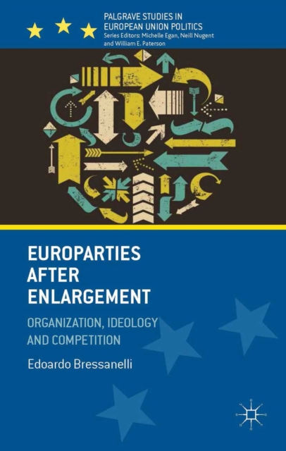 Europarties After Enlargement : Organization, Ideology and Competition, PDF eBook