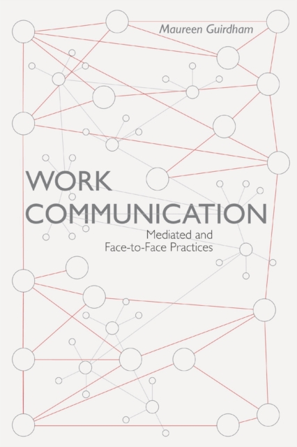Work Communication : Mediated and Face-to-Face Practices, PDF eBook