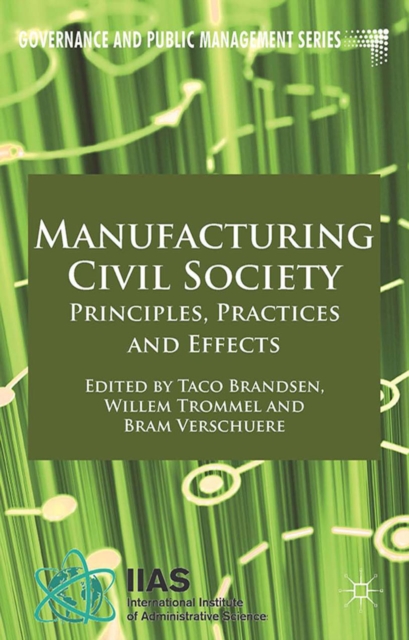 Manufacturing Civil Society : Principles, Practices and Effects, PDF eBook