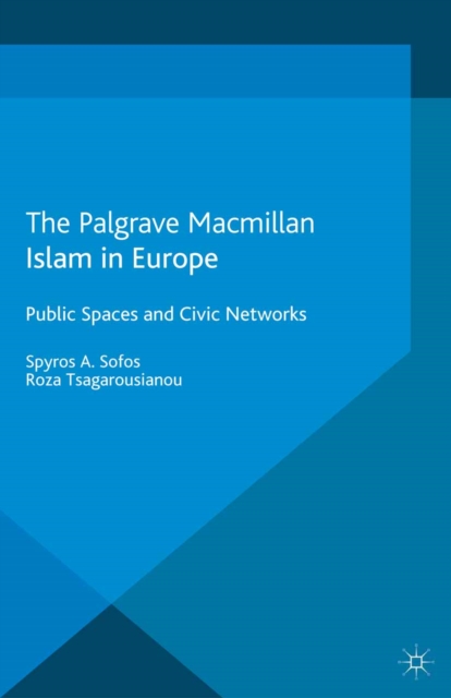 Islam in Europe : Public Spaces and Civic Networks, PDF eBook
