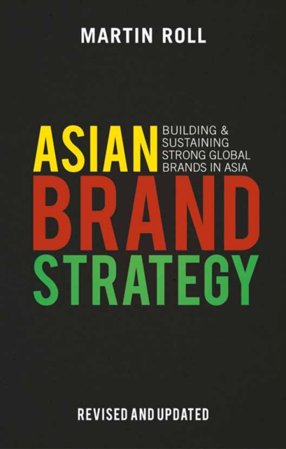 Asian Brand Strategy (Revised and Updated) : Building and Sustaining Strong Global Brands in Asia, PDF eBook