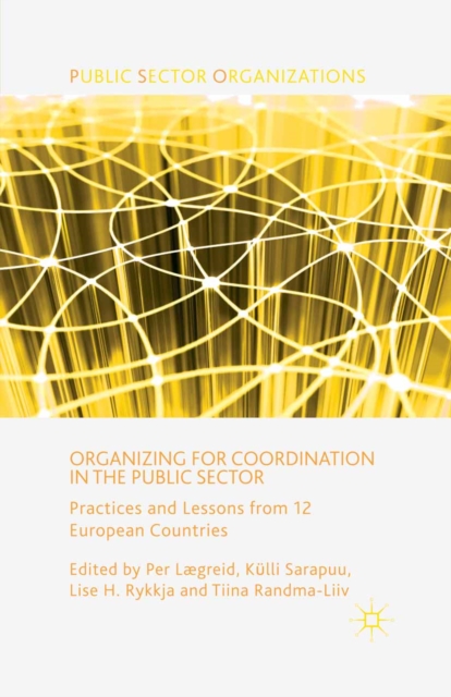 Organizing for Coordination in the Public Sector : Practices and Lessons from 12 European Countries, PDF eBook