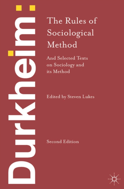 Durkheim: The Rules of Sociological Method : and Selected Texts on Sociology and its Method, EPUB eBook