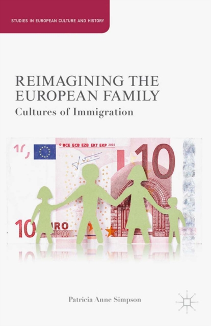 Reimagining the European Family : Cultures of Immigration, PDF eBook