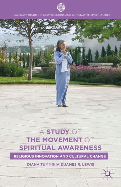 A Study of the Movement of Spiritual Awareness : Religious Innovation and Cultural Change, PDF eBook