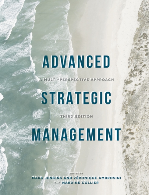 Advanced Strategic Management : A Multi-Perspective Approach, Paperback / softback Book