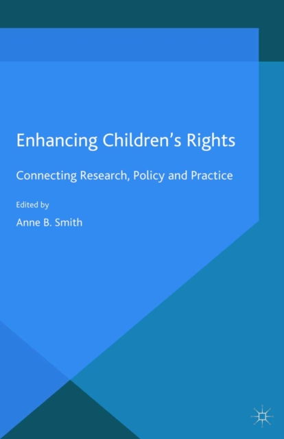 Enhancing Children's Rights : Connecting Research, Policy and Practice, PDF eBook