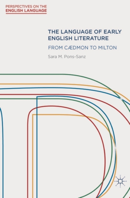 The Language of Early English Literature : From C dmon to Milton, PDF eBook