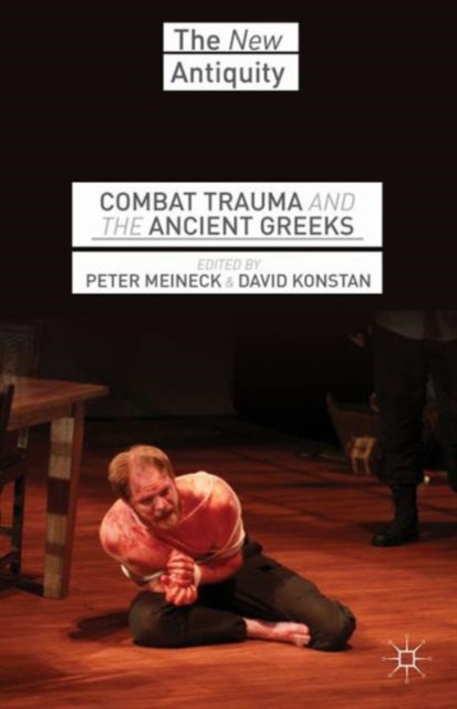 Combat Trauma and the Ancient Greeks, Hardback Book