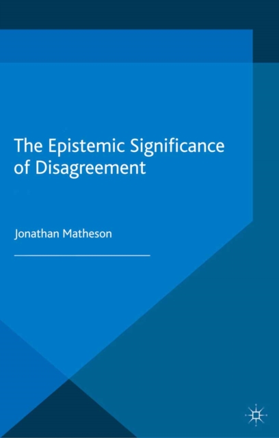 The Epistemic Significance of Disagreement, PDF eBook