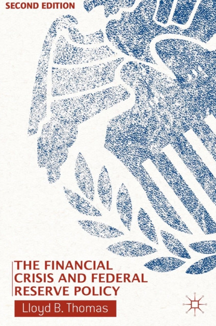 The Financial Crisis and Federal Reserve Policy, PDF eBook