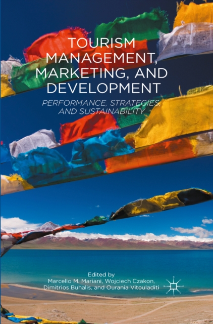 Tourism Management, Marketing, and Development : Performance, Strategies, and Sustainability, PDF eBook