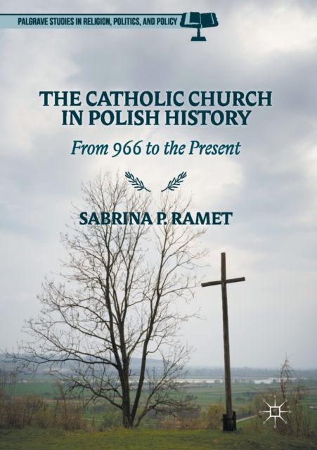 The Catholic Church in Polish History : From 966 to the Present, EPUB eBook