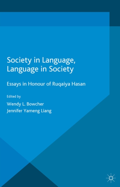 Society in Language, Language in Society : Essays in Honour of Ruqaiya Hasan, PDF eBook