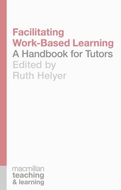 Facilitating Work-Based Learning : A Handbook for Tutors, EPUB eBook