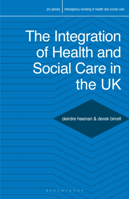 The Integration of Health and Social Care in the UK : Policy and Practice, PDF eBook