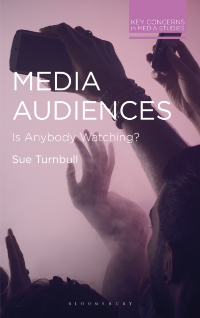 Media Audiences : Is Anybody Watching?, EPUB eBook