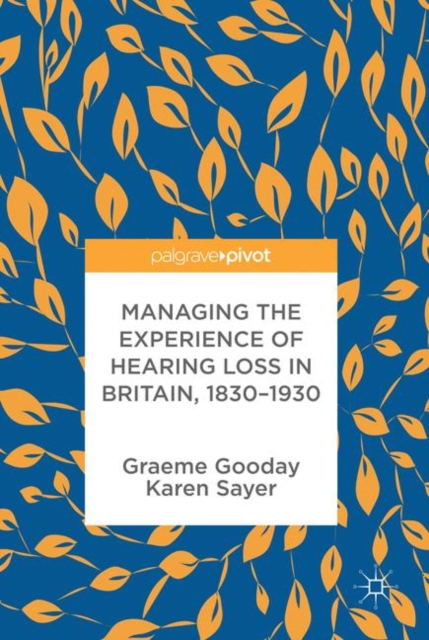 Managing the Experience of Hearing Loss in Britain, 1830-1930, EPUB eBook