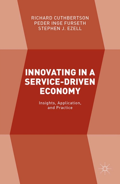 Innovating in a Service-Driven Economy : Insights, Application, and Practice, PDF eBook
