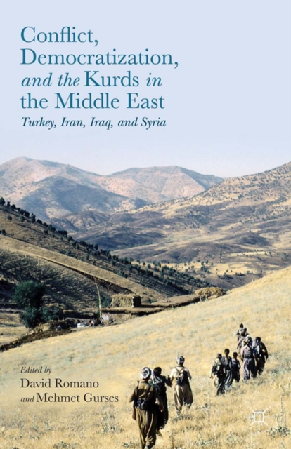 Conflict, Democratization, and the Kurds in the Middle East : Turkey, Iran, Iraq, and Syria, PDF eBook