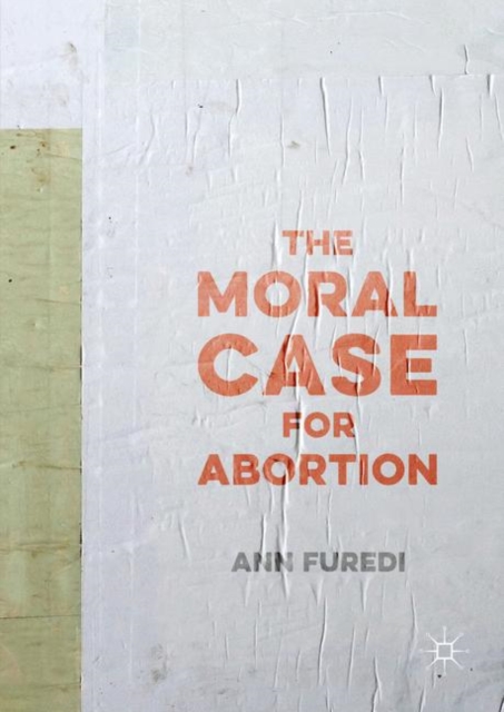 The Moral Case for Abortion, PDF eBook