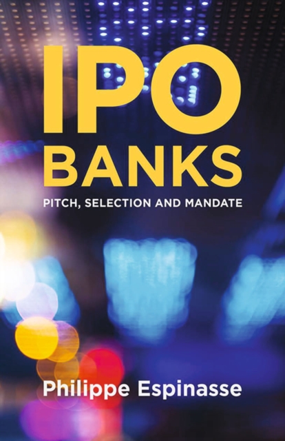 Ipo Banks : Pitch, Selection and Mandate, PDF eBook