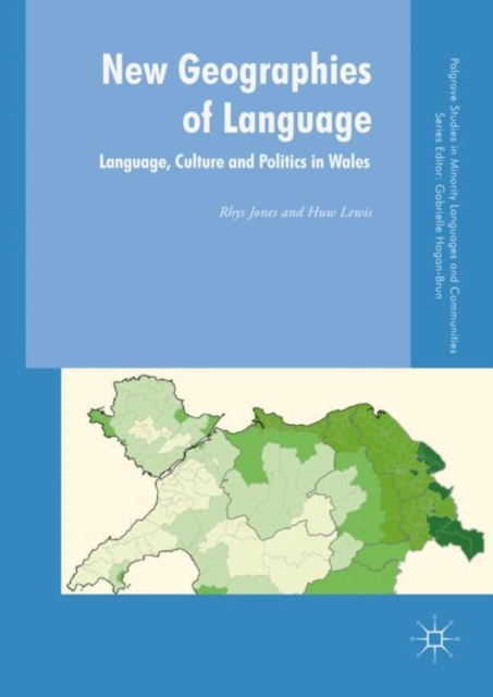 New Geographies of Language : Language, Culture and Politics in Wales, EPUB eBook
