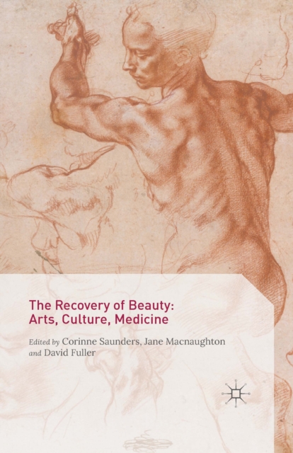 The Recovery of Beauty: Arts, Culture, Medicine, PDF eBook
