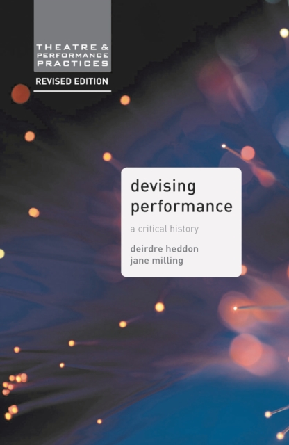 Devising Performance : A Critical History, EPUB eBook