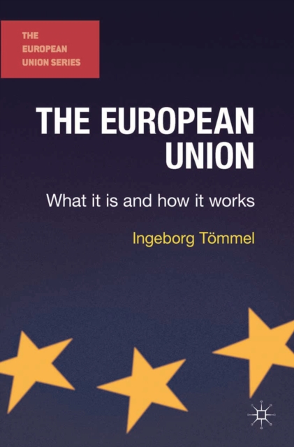 The European Union : What it is and how it works, PDF eBook