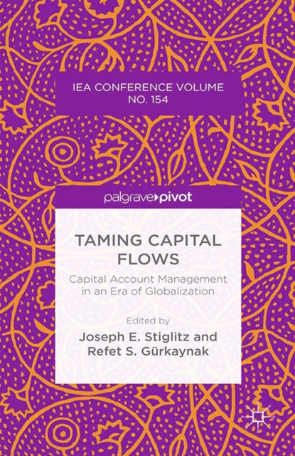 Taming Capital Flows : Capital Account Management in an Era of Globalization, PDF eBook