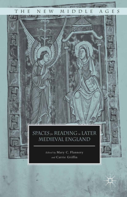 Spaces for Reading in Later Medieval England, PDF eBook