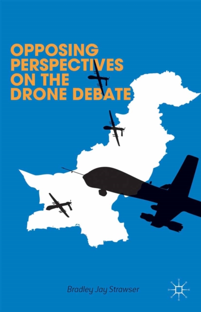 Opposing Perspectives on the Drone Debate, PDF eBook