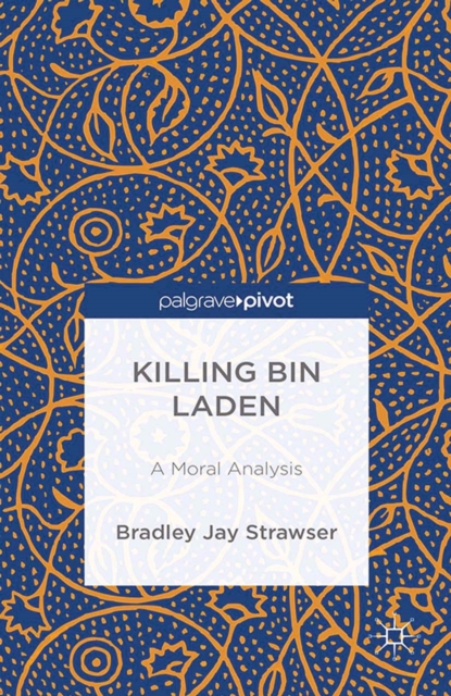 Killing bin Laden: A Moral Analysis, PDF eBook