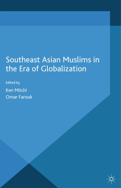 Southeast Asian Muslims in the Era of Globalization, PDF eBook