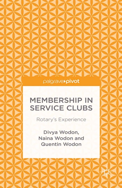 Membership in Service Clubs : Rotary's Experience, PDF eBook
