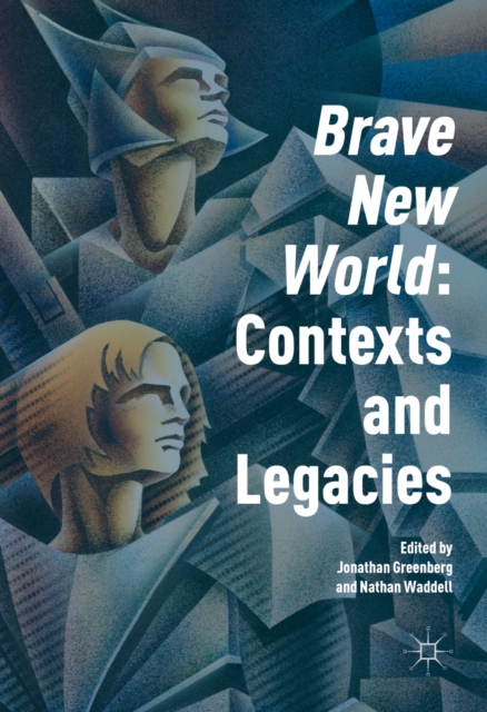 'Brave New World': Contexts and Legacies, PDF eBook