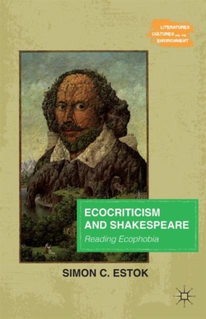 Ecocriticism and Shakespeare : Reading Ecophobia, Paperback / softback Book