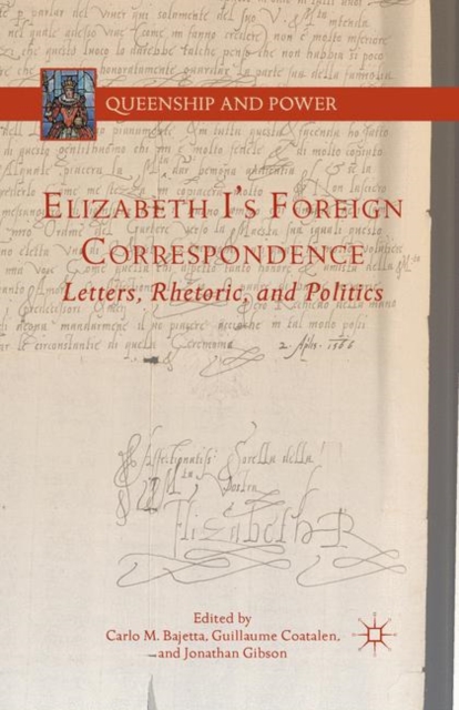 Elizabeth I's Foreign Correspondence : Letters, Rhetoric, and Politics, PDF eBook
