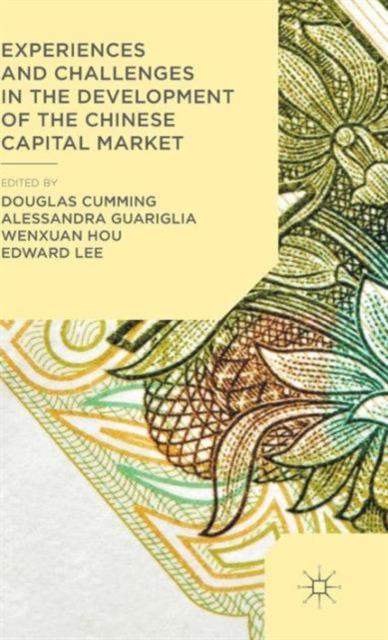 Experiences and Challenges in the Development of the Chinese Capital Market, Hardback Book