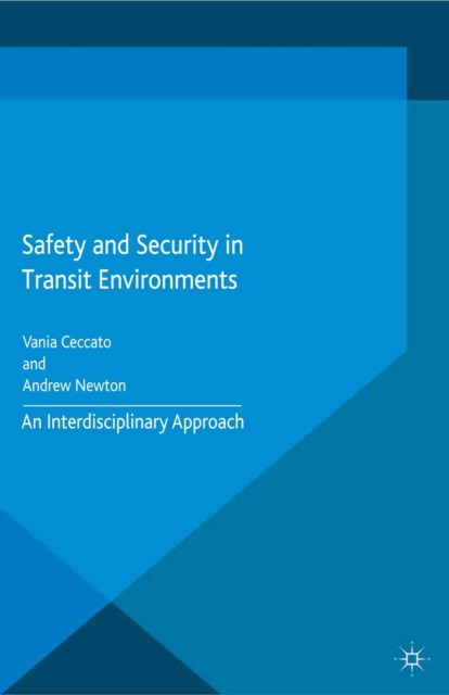 Safety and Security in Transit Environments : An Interdisciplinary Approach, PDF eBook