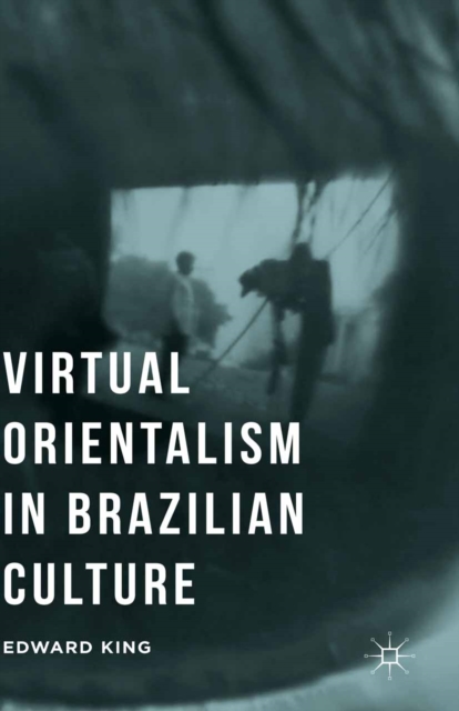Virtual Orientalism in Brazilian Culture, PDF eBook