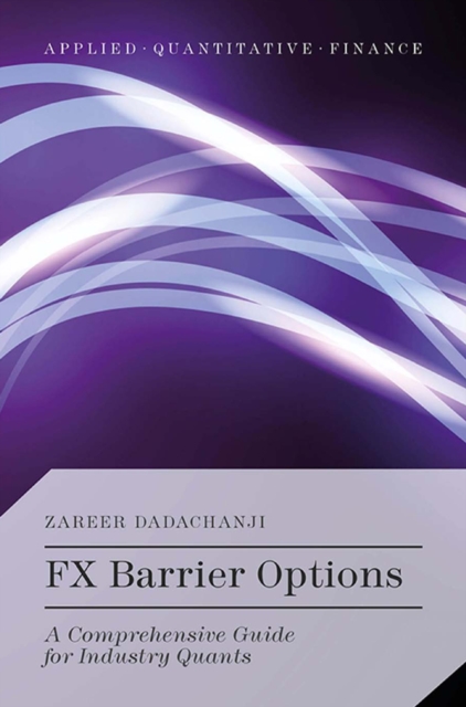 FX Barrier Options : A Comprehensive Guide for Industry Quants, PDF eBook