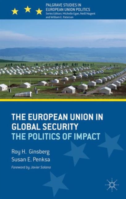 The European Union in Global Security : The Politics of Impact, Paperback / softback Book